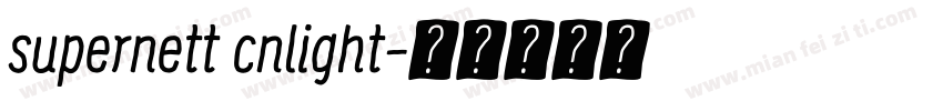 supernett cnlight字体转换